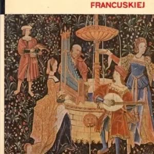 DUBY Georges, MANDROU Robert - Historia kultury francuskiej. Wiek X-XX. Oferta czasowa