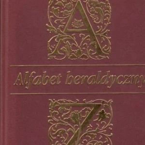 DUDZI艃SKI Paweł - Alfabet heraldyczny Dostępne od ręki
