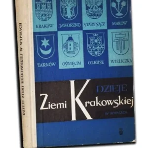 Nie przegap DZIEJE ZIEMII KRAKOWSKIEJ W WYPISACH