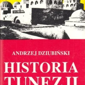 DZIUBI艃SKI Andrzej - Historia Tunezji Super okazja