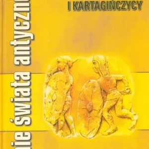 GAZDA Daniel - Armie świata antycznego. Republika Rzymska i Kartagińczycy. Bezpieczne zakupy