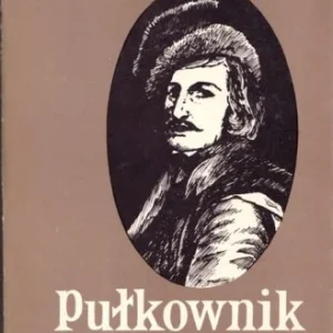 Bezpieczne zakupy GŁOWACKI Jerzy - Pułkownik z Szerokiego Dunaju [J. Kiliński]