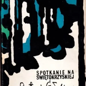 GOŁUBIEW Antoni - Spotkanie na świętokrzyskiej Szybka dostawa