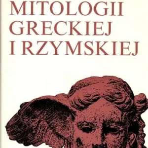 GRIMAL Pierre - Słownik mitologii greckiej i rzymskiej. Taniej