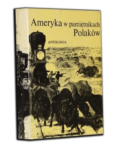 GRZELO艃SKI BOHDAN - AMERYKA W PAMIĘTNIKACH POLAKW Zniżka