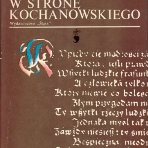 GRZESZCZUK STANISŁAW- W STRONĘ KOCHANOWSKIEGO.Studia charakterystyki interpretacje Bestseller