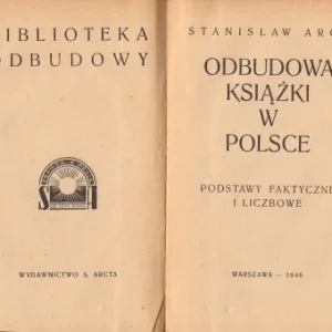 ARCT STANISŁAW - OBUDOWA KSIŹKI W POLSCE. PODSTAWY FAKTYCZNE I LICZBOWE Ostatnie sztuki