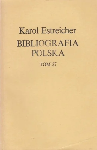Łatwy zwrot KAROL ESTREICHER - BIBLIOGRAFIA POLSKA T. 27 S-SH