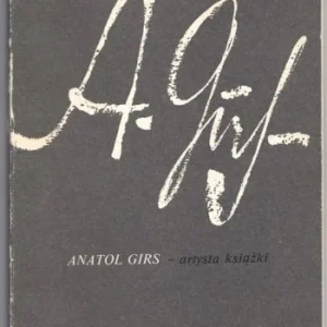 Darmowy zwrot KŁOSSOWSKI ANDRZEJ - ANATOL GIRS-ARTYSTA KSIŹKI (DEDYKACJA AUTORA)