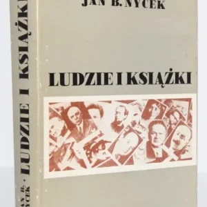 Bestseller NYCEK Jan Bolesław - Ludzie i książki. Słownik biograficzny ludzi książki i pióra województwa płockiego.