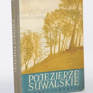 KOWALSKI Wacław - Pojezierze Suwalskie. Dostępne od ręki