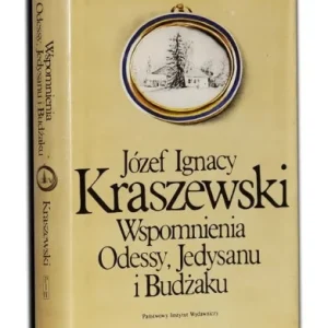 Bezpieczna płatność KRASZEWSKI Józef Ignacy - Wspomnienia Odessy Jedysanu i Bużaku