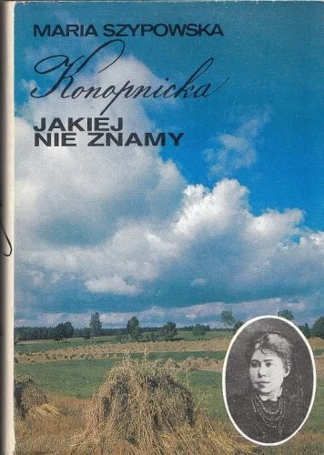Taniej MARIA SZYPOWSKA - KONOPNICKA JAKIEJ NIE ZNAMY