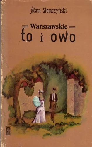SŁOMCZY艃SKI ADAM - WARSZAWSKIE TO I OWO Rabat