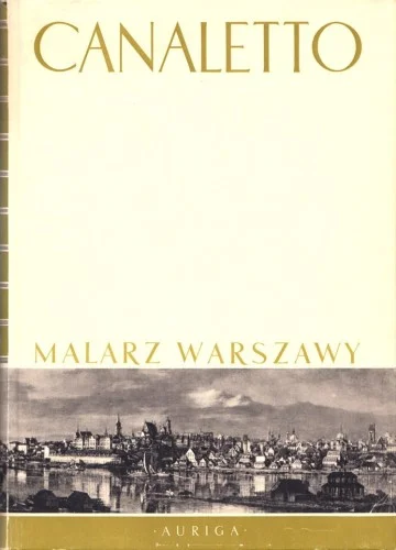 WALLIS Mieczysław - Canaletto malarz Warszawy. Dodaj do koszyka