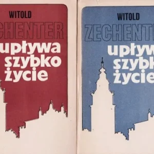 Wyprzedaż ZECHENTER Witold - Upływa szybko życie. Książka wspomnień, 1-2 komplet.