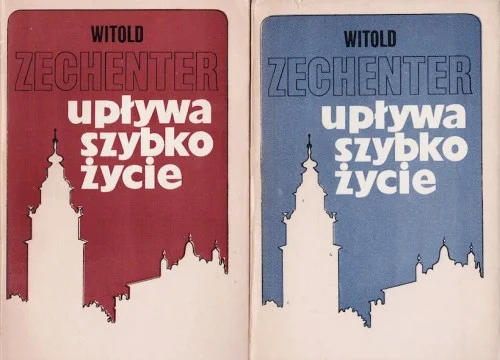 Wyprzedaż ZECHENTER Witold - Upływa szybko życie. Książka wspomnień, 1-2 komplet.