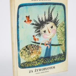 KOWNACKA Maria - Za żywopłotem. Ilustr. J. Krzemińska. Zamów teraz