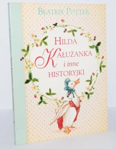 Bezpieczne zakupy POTTER Beatrix - Hilda Kałużanka i inne historyjki