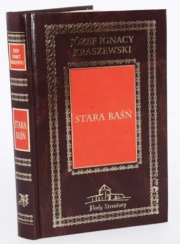Popularny KRASZEWSKI Józef Ignacy - Stara baśń. Powieść z IX wieku.
