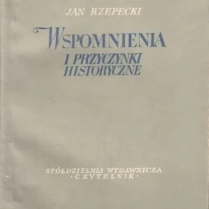 RZEPECKI Jan - Wspomnienia i przyczynki historyczne. Obniżka ceny