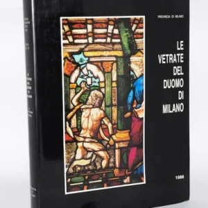 Oferta limitowana PIRINA Caterina - Le Vetrate del Duomo di Milano dai Visconti agli Sforza [ Witraże katedry w Mediolanie od Viscontich do Sforzów].