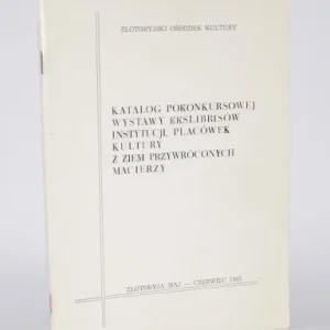 Katalog pokonkursowej wystawy ekslibrisów ... Złotoryja Maj-Czerwiec 1985. Wysoka jakość