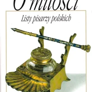 Tani O miłości. Listy pisarzy polskich, od Adama Mickiewicza do Marka Hłaski.