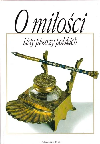 Tani O miłości. Listy pisarzy polskich, od Adama Mickiewicza do Marka Hłaski.