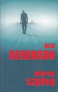 Berenson Alex - Wierny szpieg. Dostępne od ręki